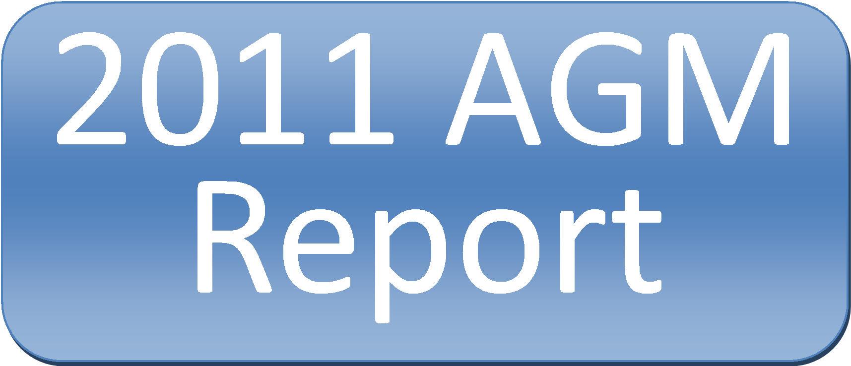 2011 Annual General Meeting Report 2011 Annual General Meeting Report