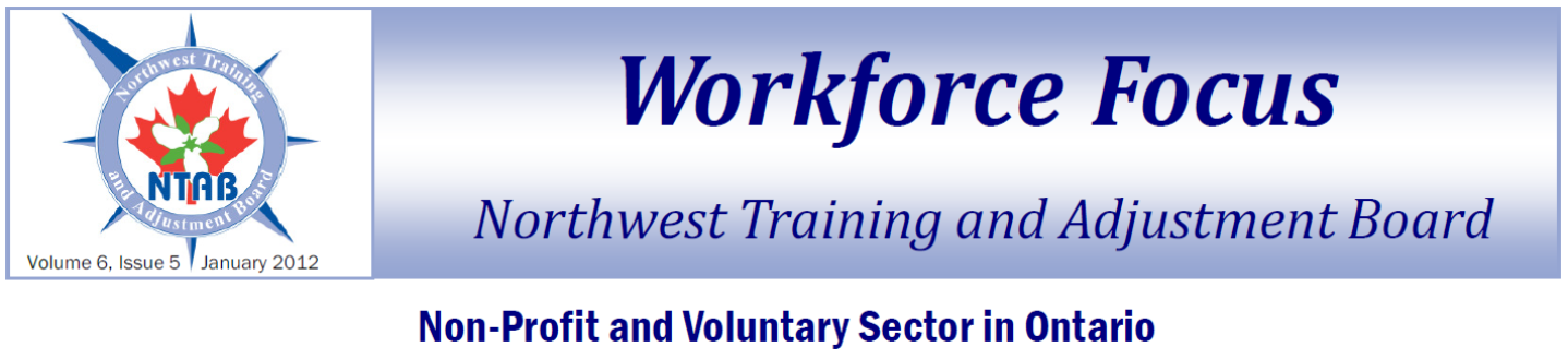 Workforce Focus - Volume 6, Issue 5, Non-Profit and Voluntary Sector in Ontario Workforce Focus - Volume 6, Issue 5, Non-Profit and Voluntary Sector in Ontario